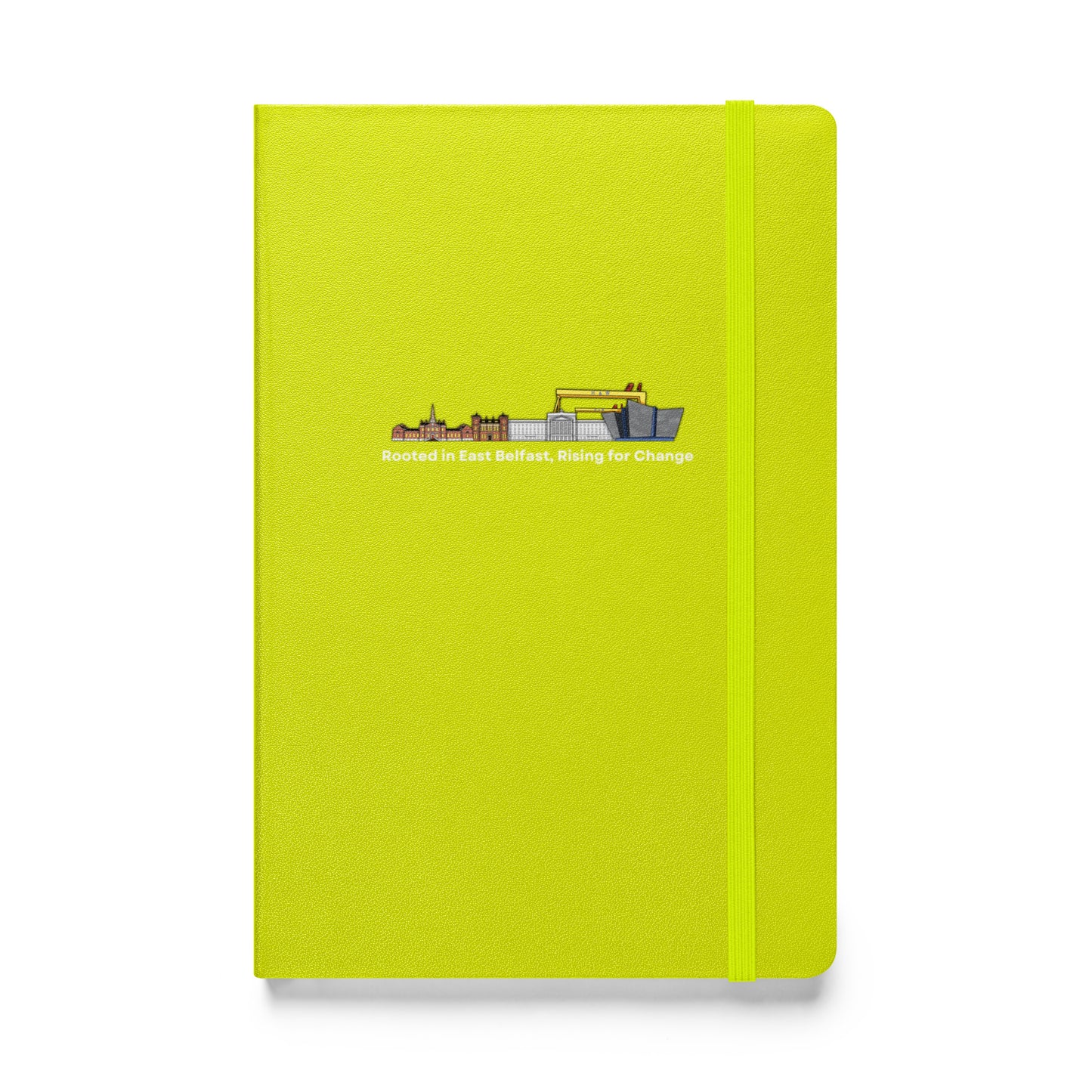 Rooted in East Belfast, Rising for Change Hardcover bound notebook