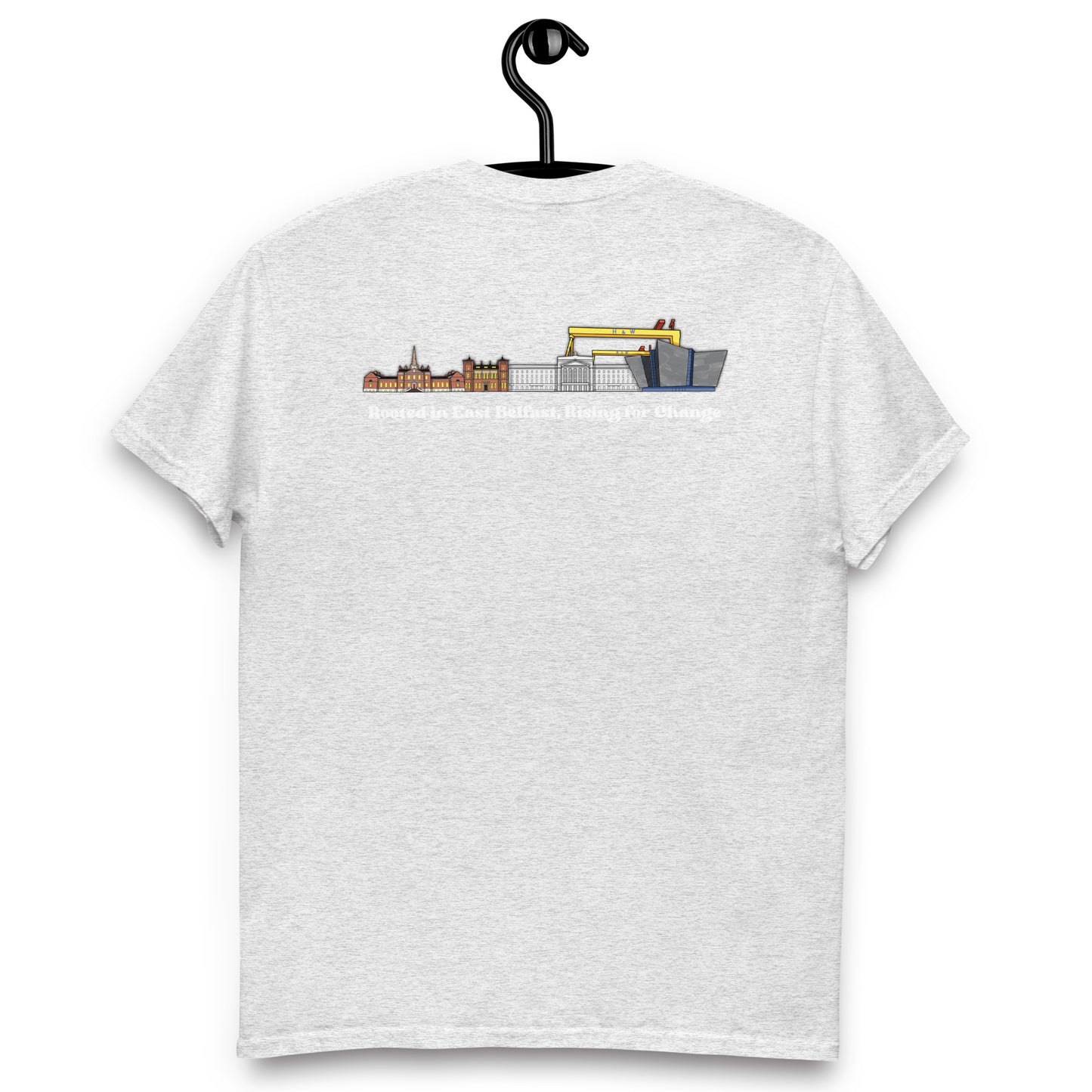 'Rooted in East Belfast, Rising for Change' Back Design Unisex classic tee