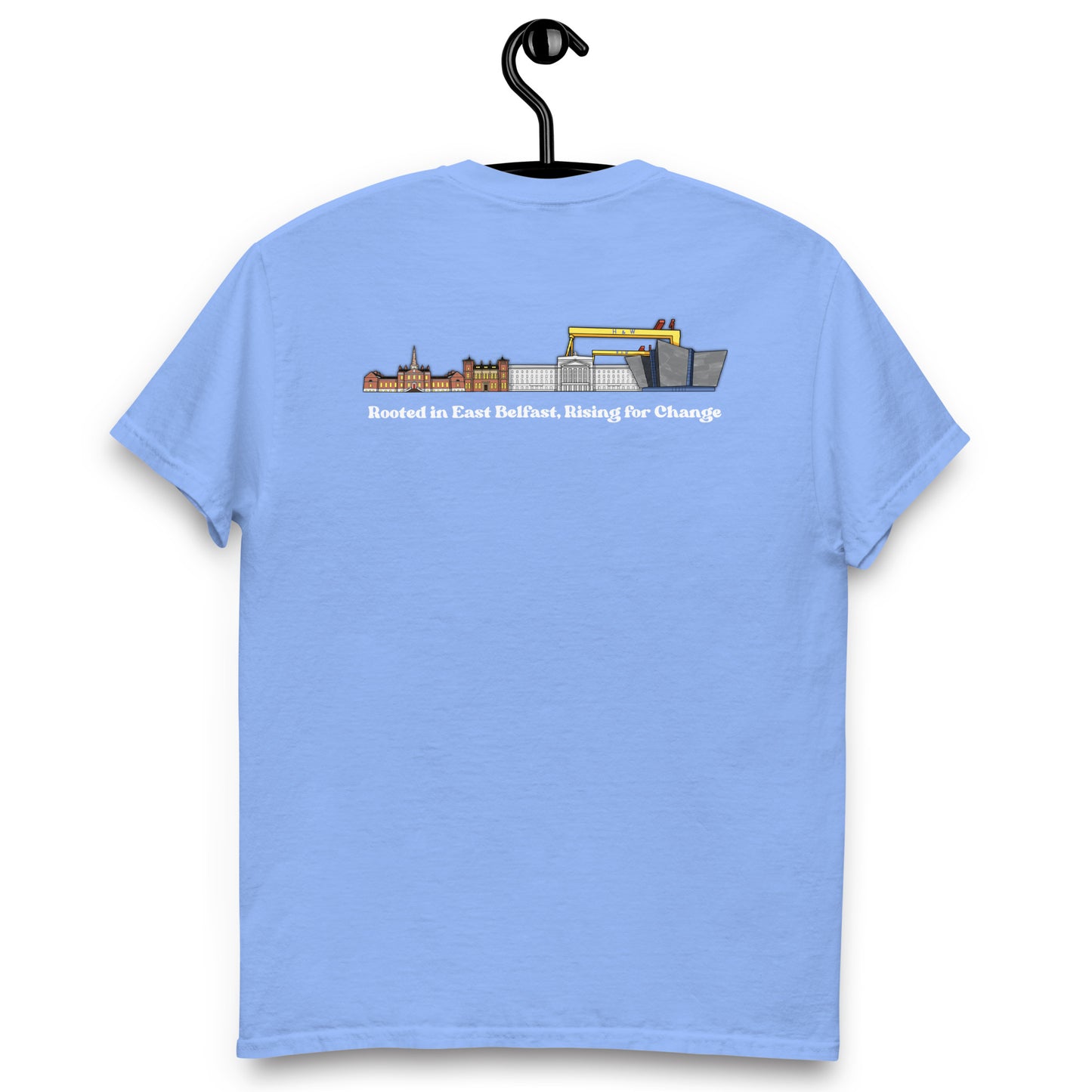 'Rooted in East Belfast, Rising for Change' Back Design Unisex classic tee