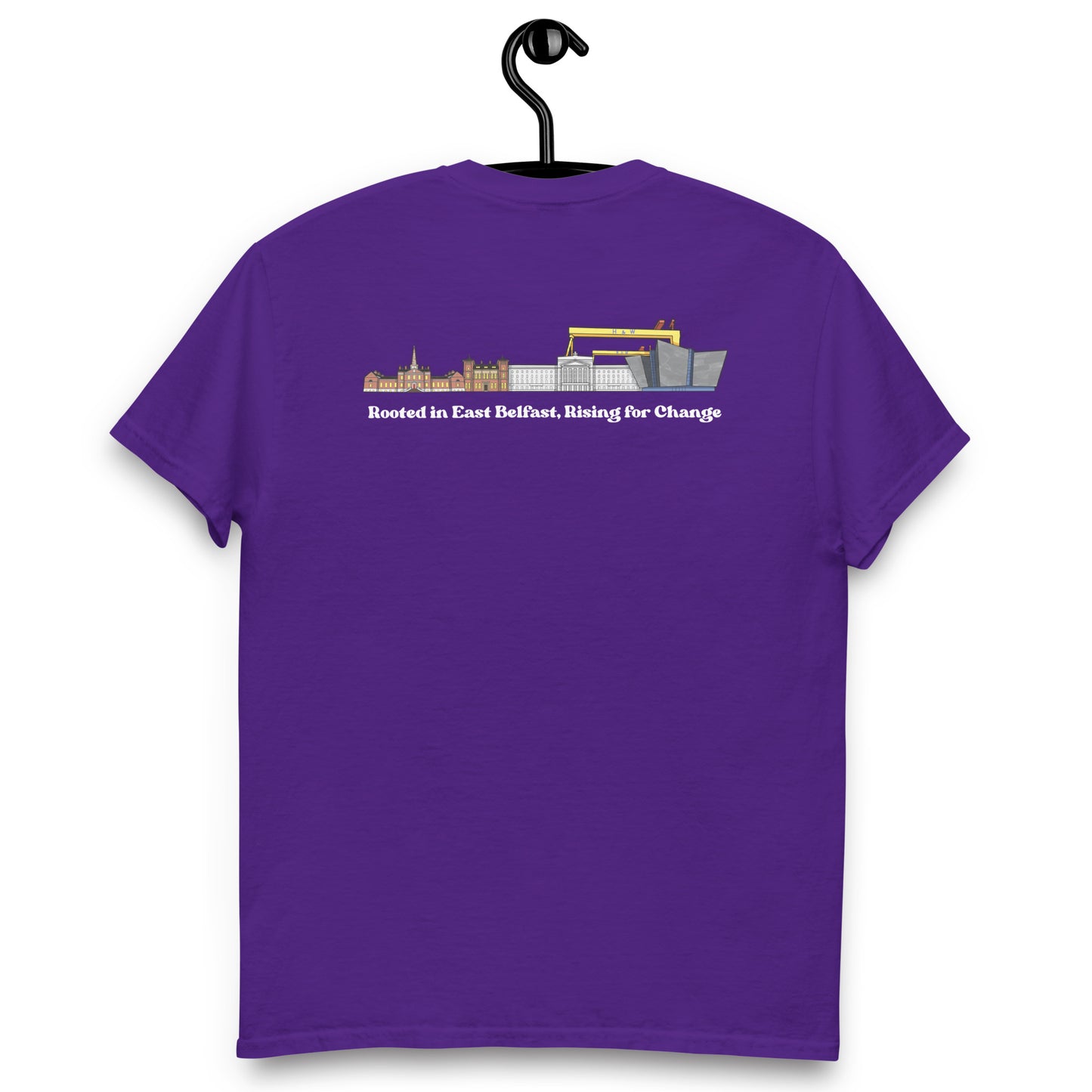 'Rooted in East Belfast, Rising for Change' Back Design Unisex classic tee