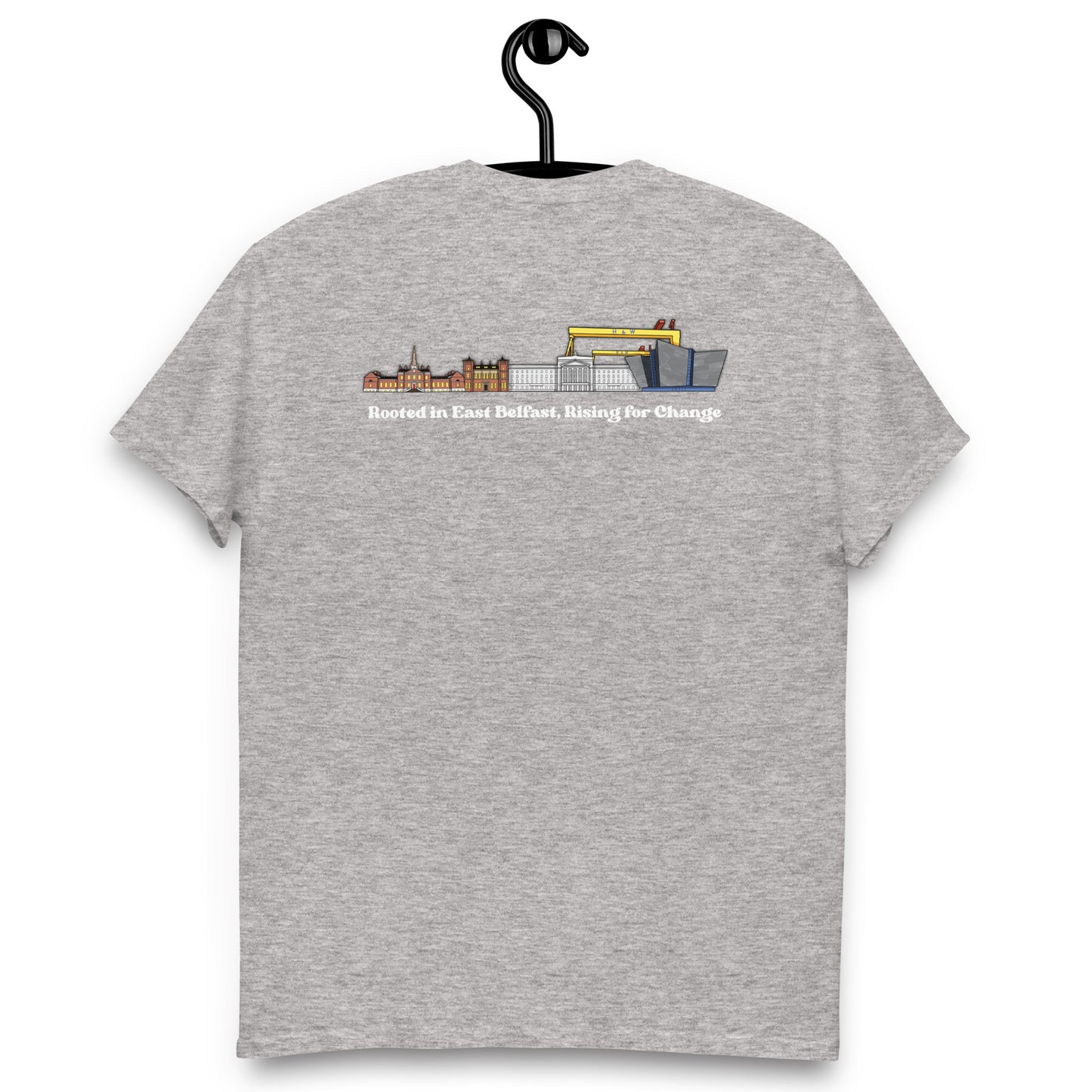 'Rooted in East Belfast, Rising for Change' Back Design Unisex classic tee