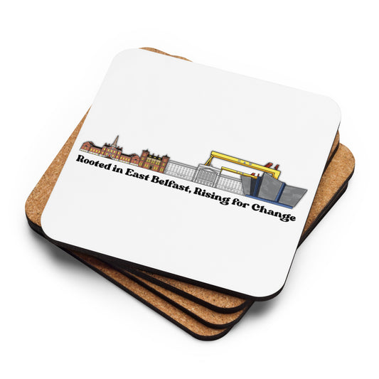 'Rooted in East Belfast, Rising for Change' Cork-back coaster