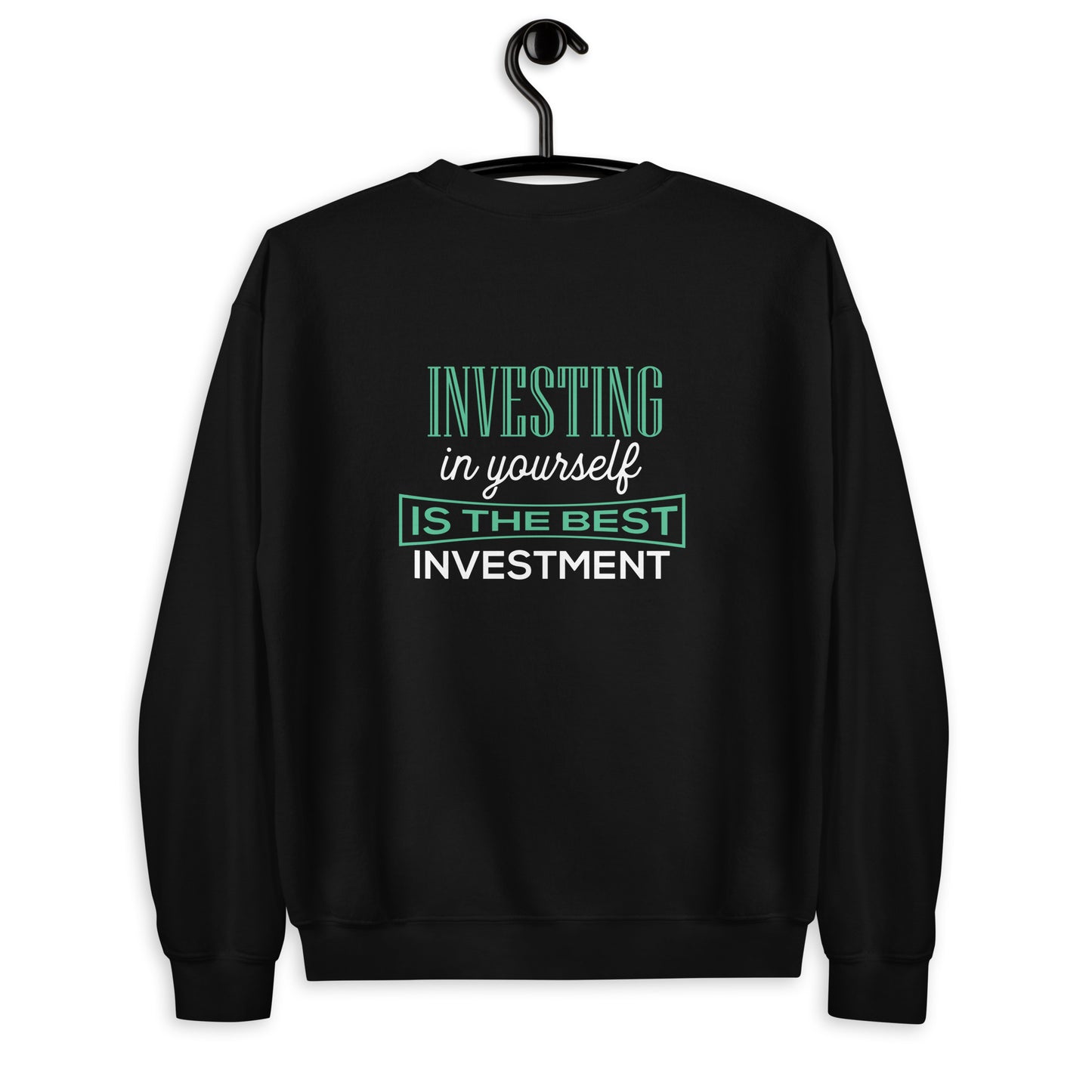 Invest in You Unisex Sweatshirt