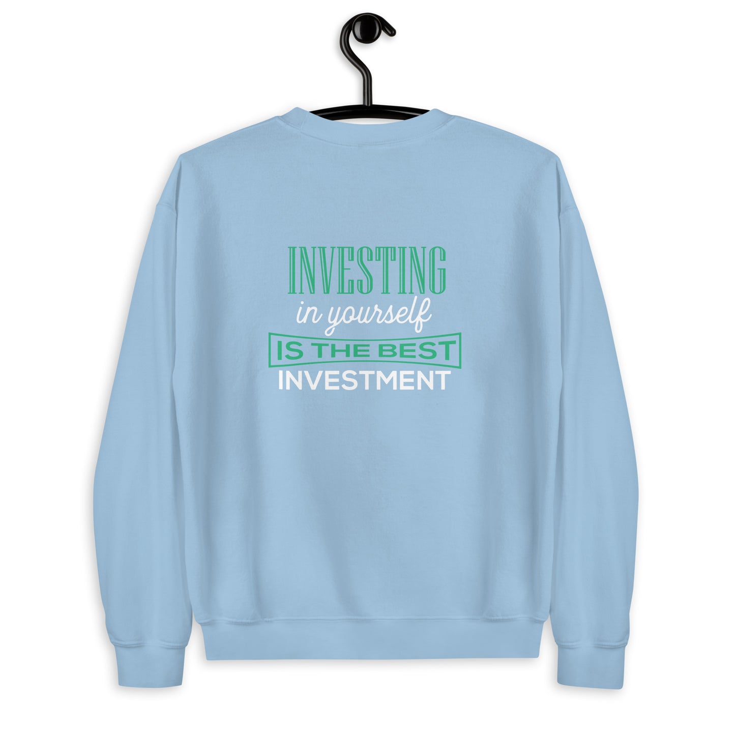 Invest in You Unisex Sweatshirt