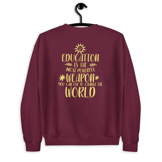 Education is Unisex Sweatshirt