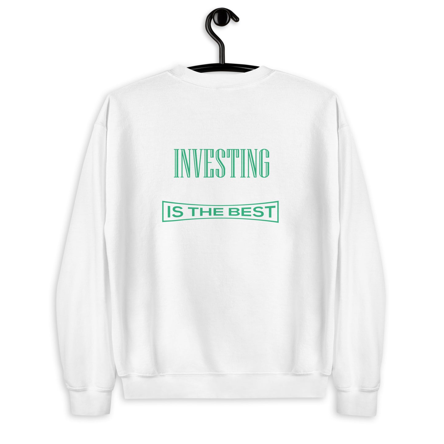 Invest in You Unisex Sweatshirt