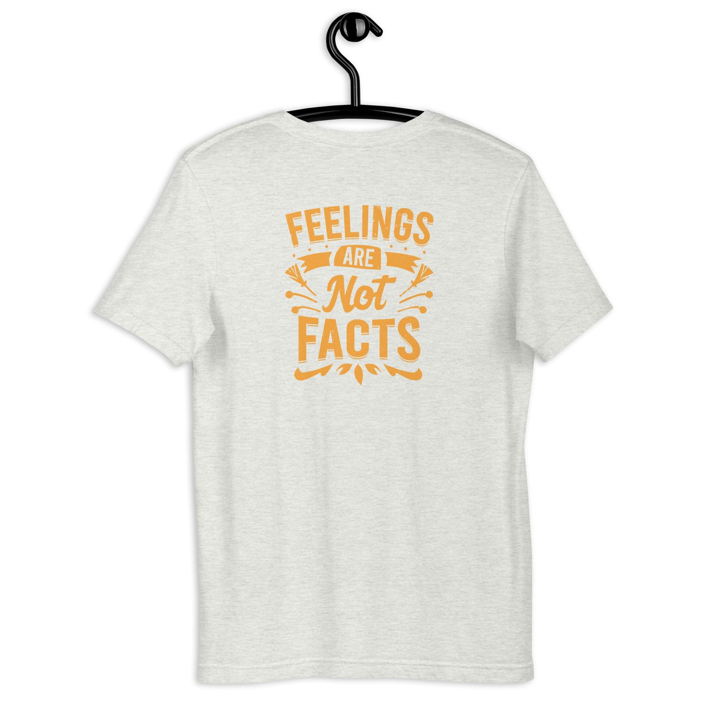 Feelings Are Not Facts Unisex t-shirt