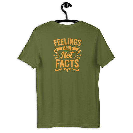 Feelings Are Not Facts Unisex t-shirt